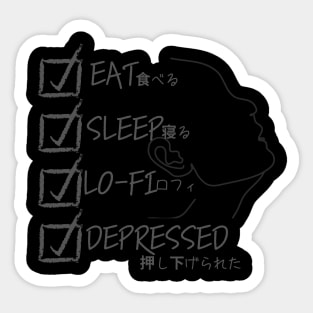 Eat sleep Lofi Depressed 食べて、寝て、ロフィ、憂鬱 Sticker